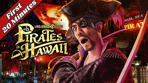 Like a Dragon: Pirate Yakuza in Hawaii - First 20 Minutes (No Commentary Gameplay)