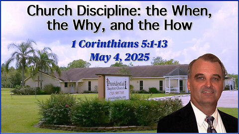 Church Discipline: the When, the Why, and the How