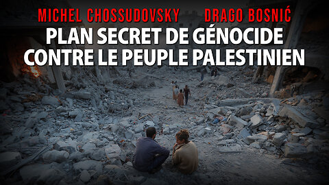 PLAN SECRET DE GÉNOCIDE CONTRE LE PEUPLE PALESTINIEN - MICHEL CHOSSUDOVSKY & DRAGO BOSNIĆ