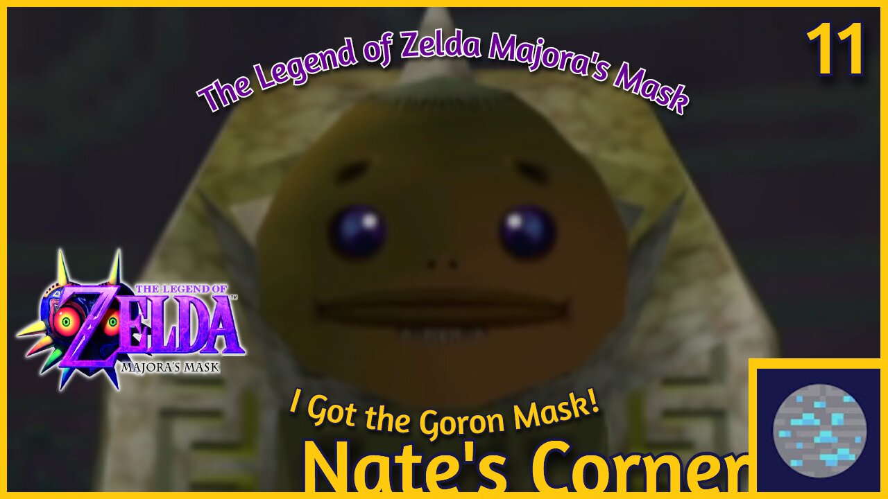 I Got the Goron Mask! | The Legend of Zelda Majora's Mask Part 11