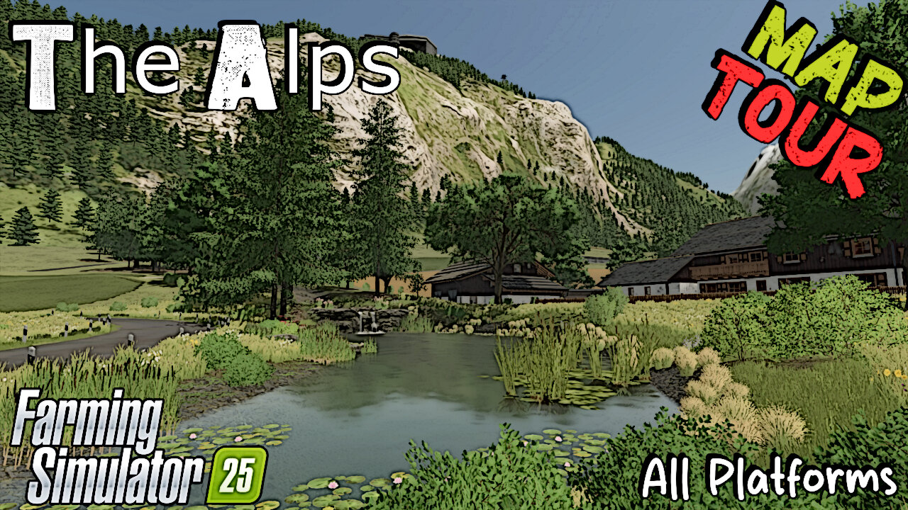 Map Tour | The Alps | Farming Simulator 25