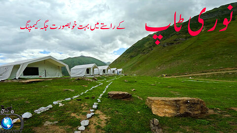 Camping In A Very Beautiful Place On The Way To Noori Top || S-7/EP-18 || Watch In HD 4K Urdu/Hindi