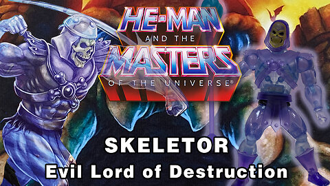 Skeletor - Invisibility - He-Man & the Masters of the Universe Cartoon Collection - Unboxing &Review