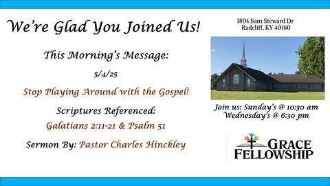 Stop Playing Around with the Gospel! - 5.4.25