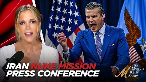 Megyn Kelly Breaks Down Historic and Newsy Mic Drop Pentagon Press Conference on Iran Nuke Mission