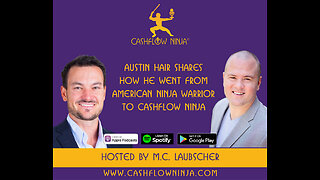Austin Hair Shares How He Went From American Ninja Warrior To Cashflow Ninja