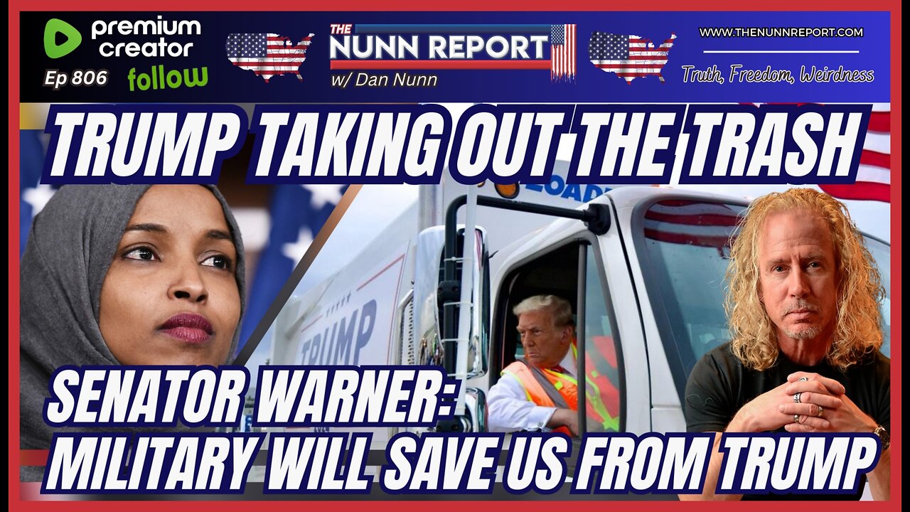 [Ep 806] Trump Taking Out the Trash | Sen Warner: Military Will Take Care of Trump