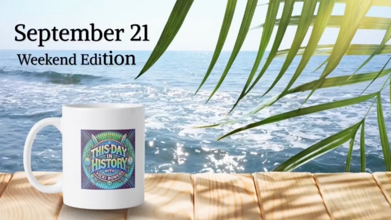 September 21 This Day in History (Weekend Edition)