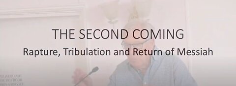 The 2nd Coming, the Rapture, the Tribulation, the Return of Messiah