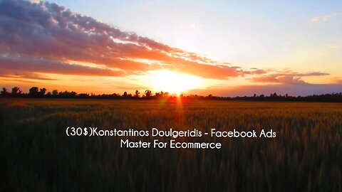 download (30$)Konstantinos Doulgeridis - Facebook Ads Master For Ecommerce