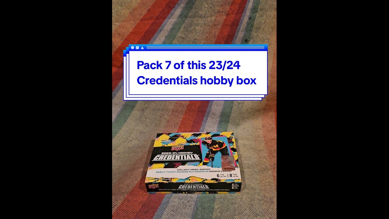 Pack 7 of this 23/24 Credentials hobby box
