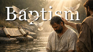 What Is Baptism According to the Bible? 2026