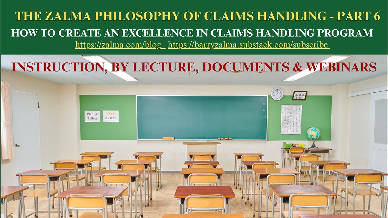 The Zalma Philosophy of Claims Handling - Part 6