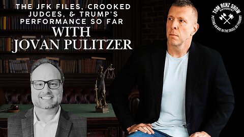 The JFK Files, Crooked Judges, & Trump's Performance So Far With Jovan Pulitzer