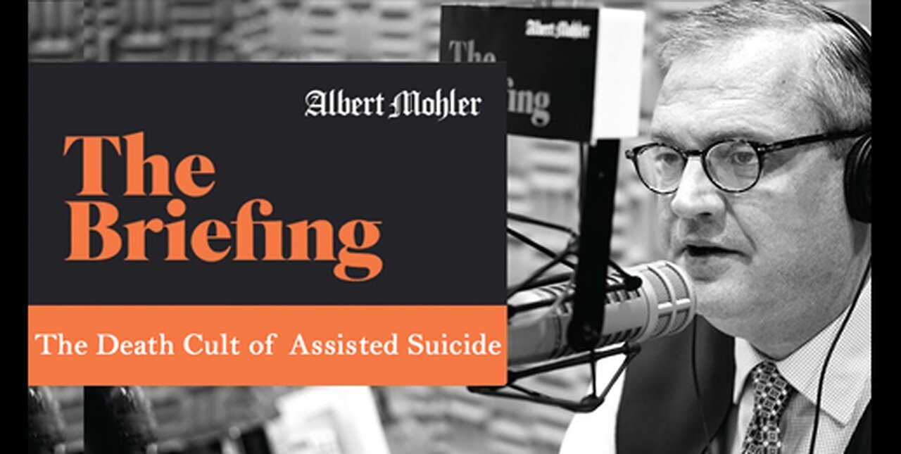 Dr. Al Mohler: The Euthanasia Death Cult