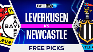Leverkusen vs Newcastle | Champions League Game Preview