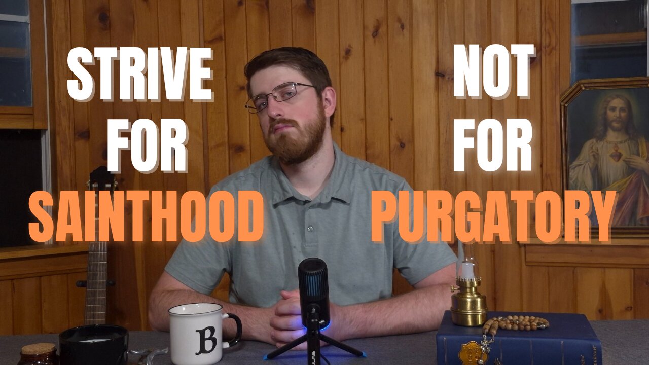 Striving for Purgatory: Dangers of Complacency