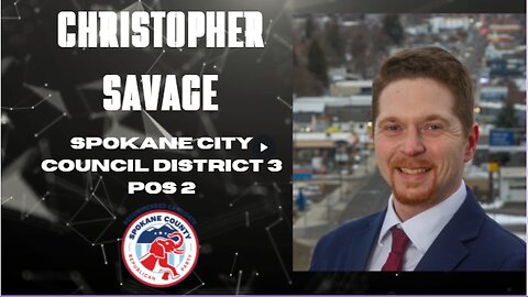 UnBolted with Christopher Savage, Candidate for Spokane City Council District 3 Pos 2