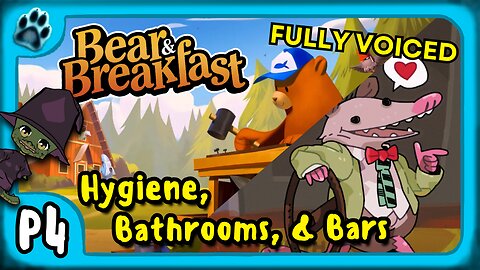 Bear & Breakfast P4 | Hygiene, Bathrooms, & Bars