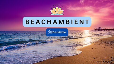 BeachAmbient | HD Relaxation Music with Aerial Beach Views & Tranquil Vibes for Stress Relief