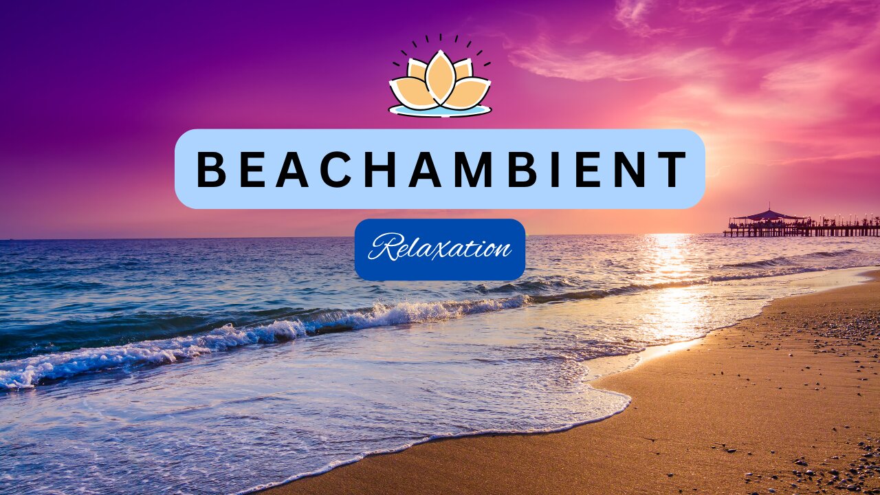 BeachAmbient | HD Relaxation Music with Aerial Beach Views & Tranquil Vibes for Stress Relief