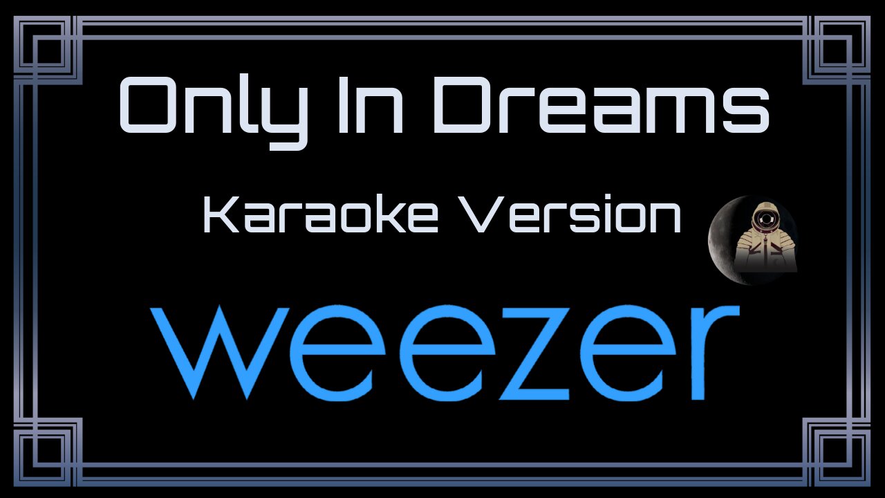 Weezer - Only In Dreams (CC) [UVR 22]