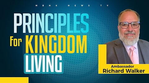 Principles for Kingdom Living I Mamlakak Broadcast Network