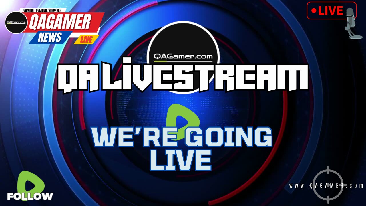 🎮 QAGamer Live | Weekly Recap & Updates