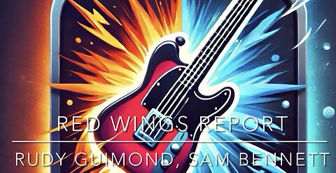 Red Wings Report - Rudy Guimond and Sam Bennett
