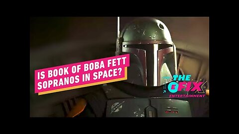 Is The Book of Boba Fett Sopranos in Space_ - IGN The Fix - Entertainment