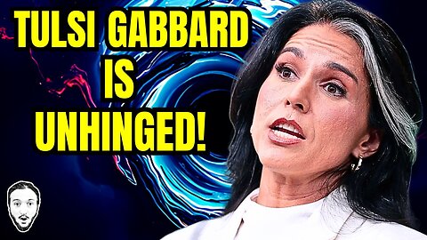 Tulsi Gabbard Has Truly Lost Her Mind!