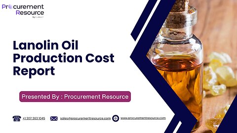 Lanolin Oil Production Cost Analysis Report