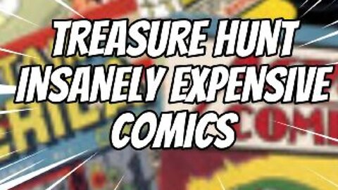 TREASURE HUNT - INSANELY EXPENSIVE COMICS - Build The Ultimate 5 Item Collection