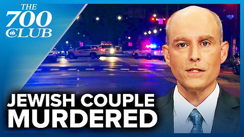 Left Wing Activist Murdered Jewish Couple In D.C. While Chanting “Free Palestine” | The 700 Club