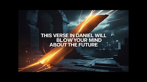 This Verse in Daniel Will Blow Your Mind About the Future