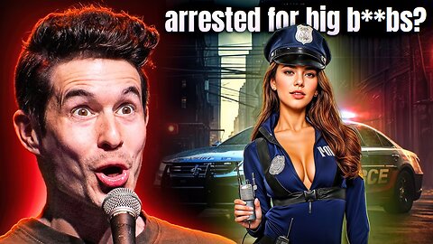 Arrested for Big B**bs | 23 minutes of CROWDWORK