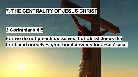 7. The Centrality Of Jesus Christ - Calvary Distinctives Overview - Calvary Chapel Fergus Falls