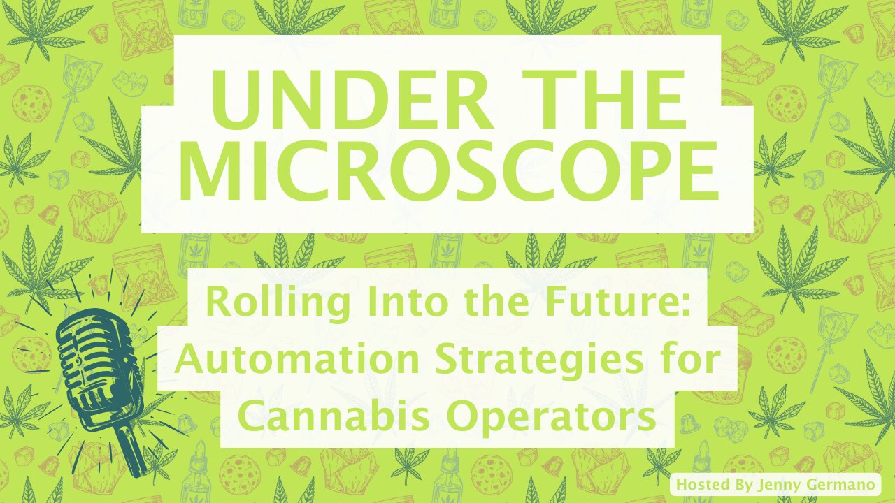 Rolling Into the Future: Automation Strategies for Cannabis Operators