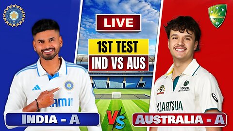 INDIA A vs AUSTRALIA A Live | IND A vs AUS A Live | 1ST TEST DAY - 1🏏 | Live Score & Commentary