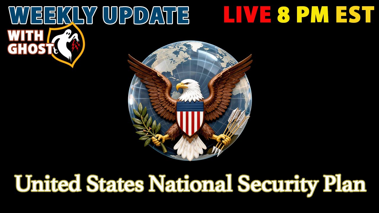 Weekly Update With Ghost | LIVE U.S. National Security Plan