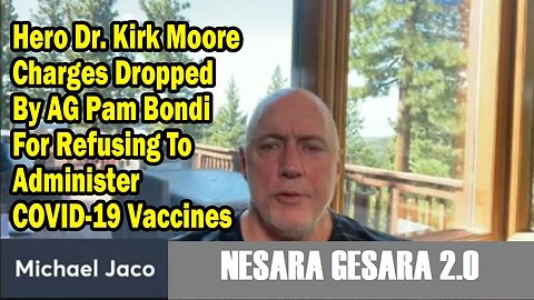 Michael Jaco: "Hero Dr. Kirk Moore Charges Dropped By AG Pam Bondi For Refusing..."
