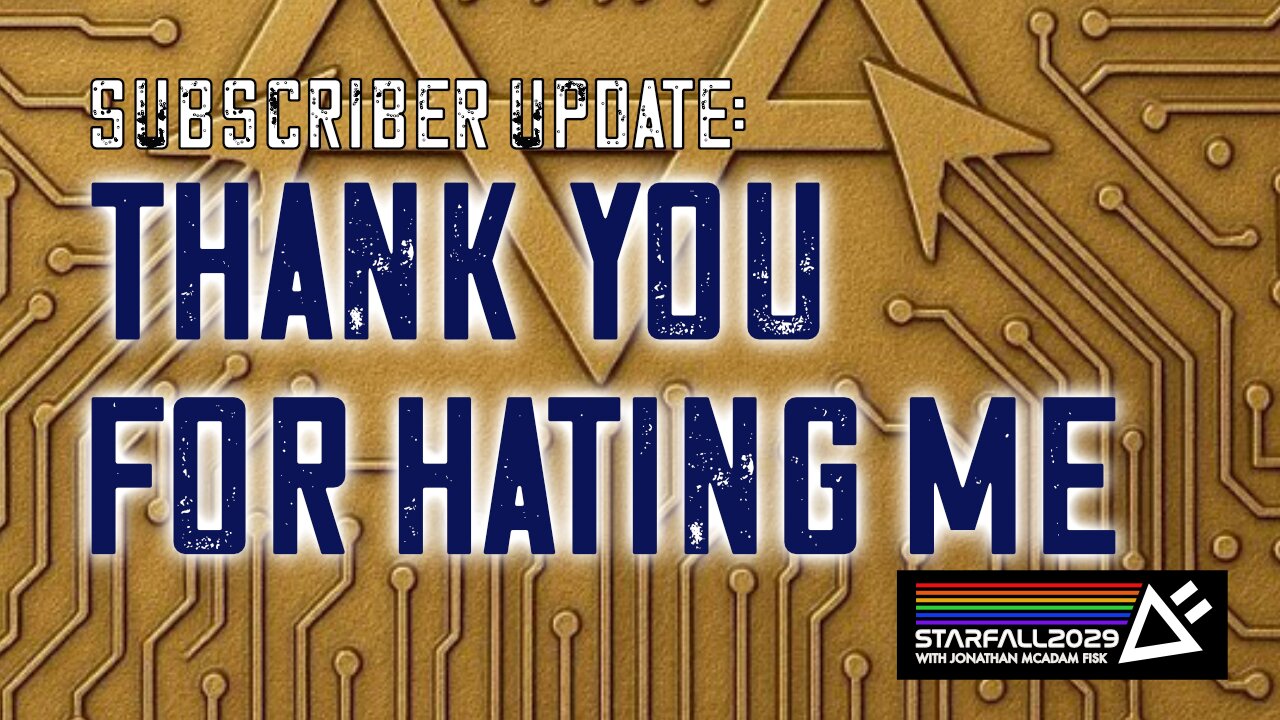 SubScriber Update: Thank You For Hating Me