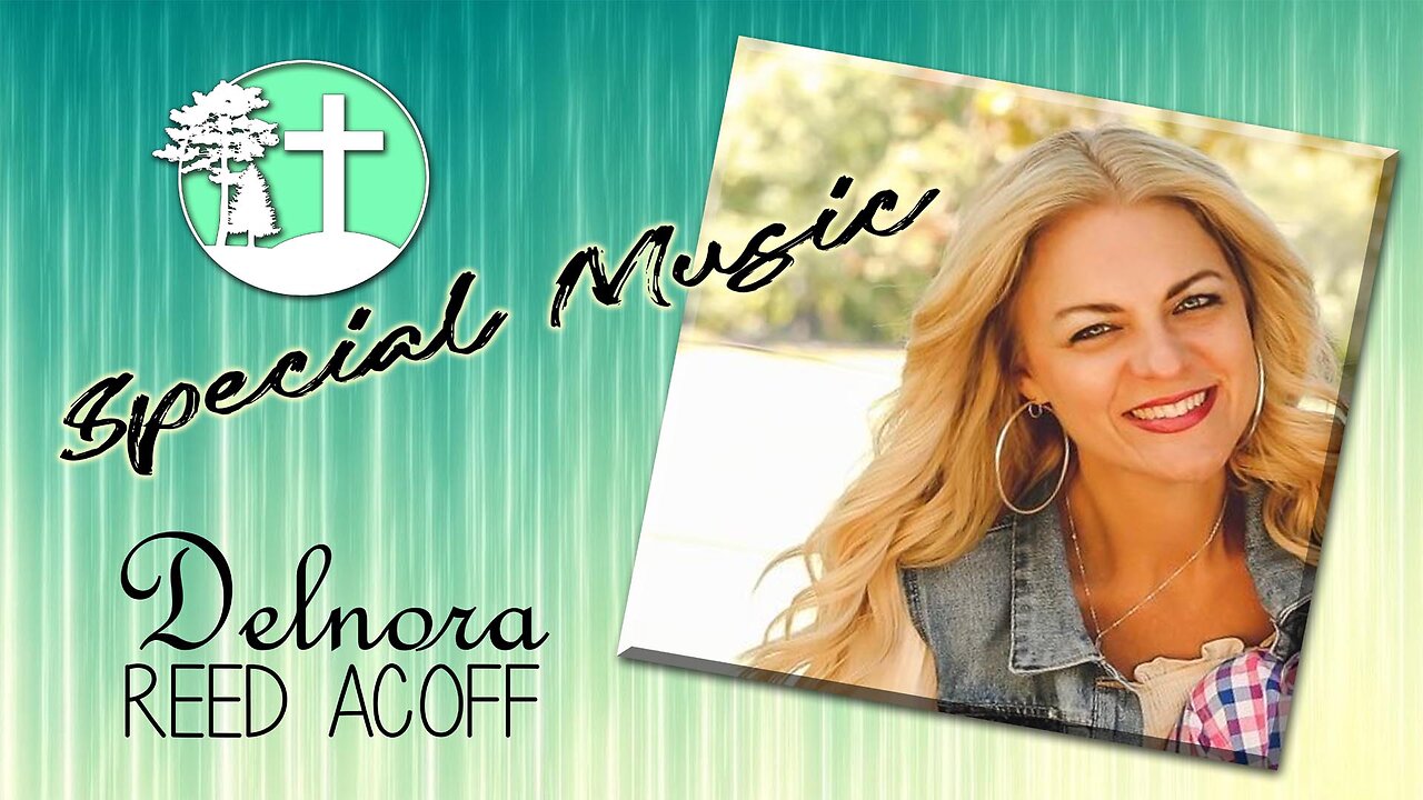 Special Music Delnora Reed Acuff!