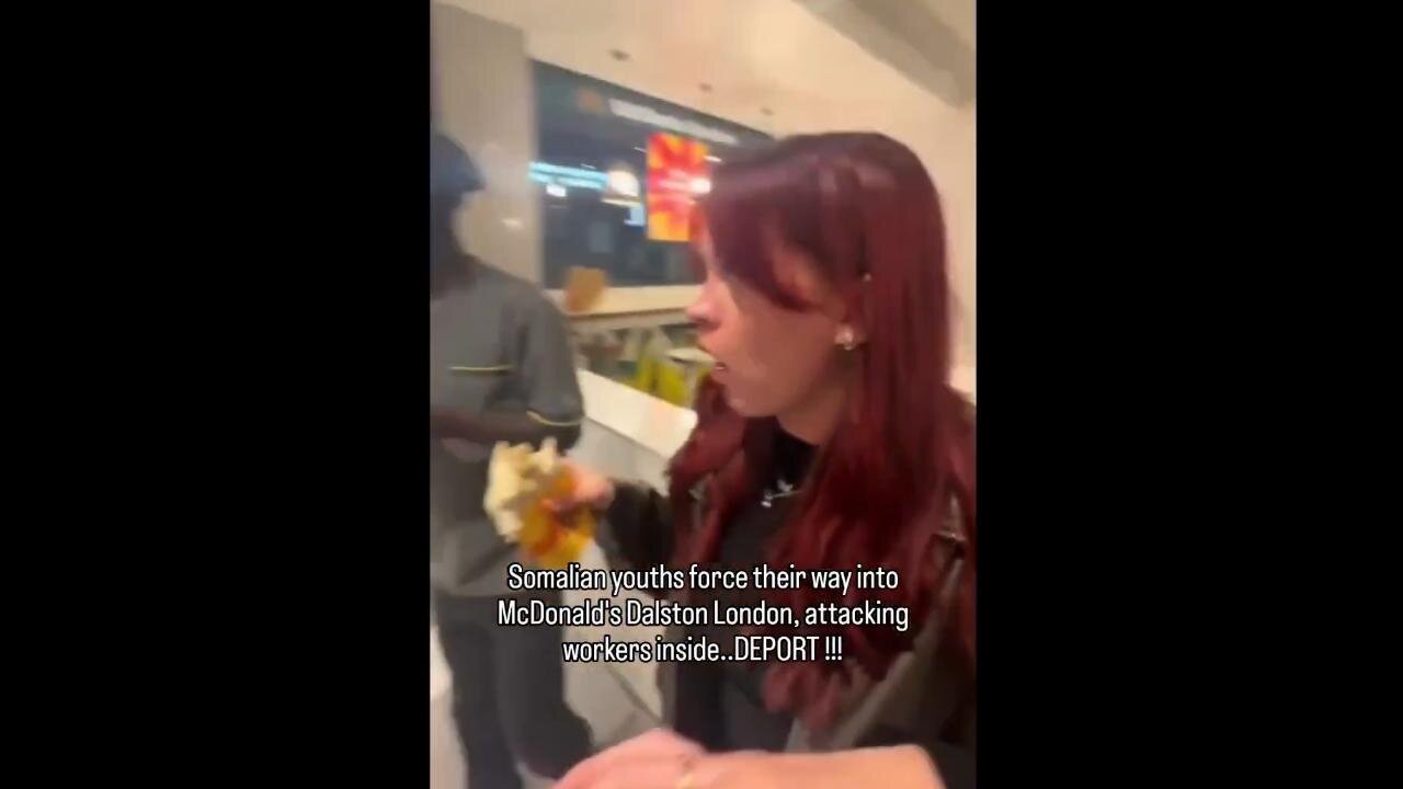 Somalian Invaders FORCE their way into McDonald’s in London & attack the employees