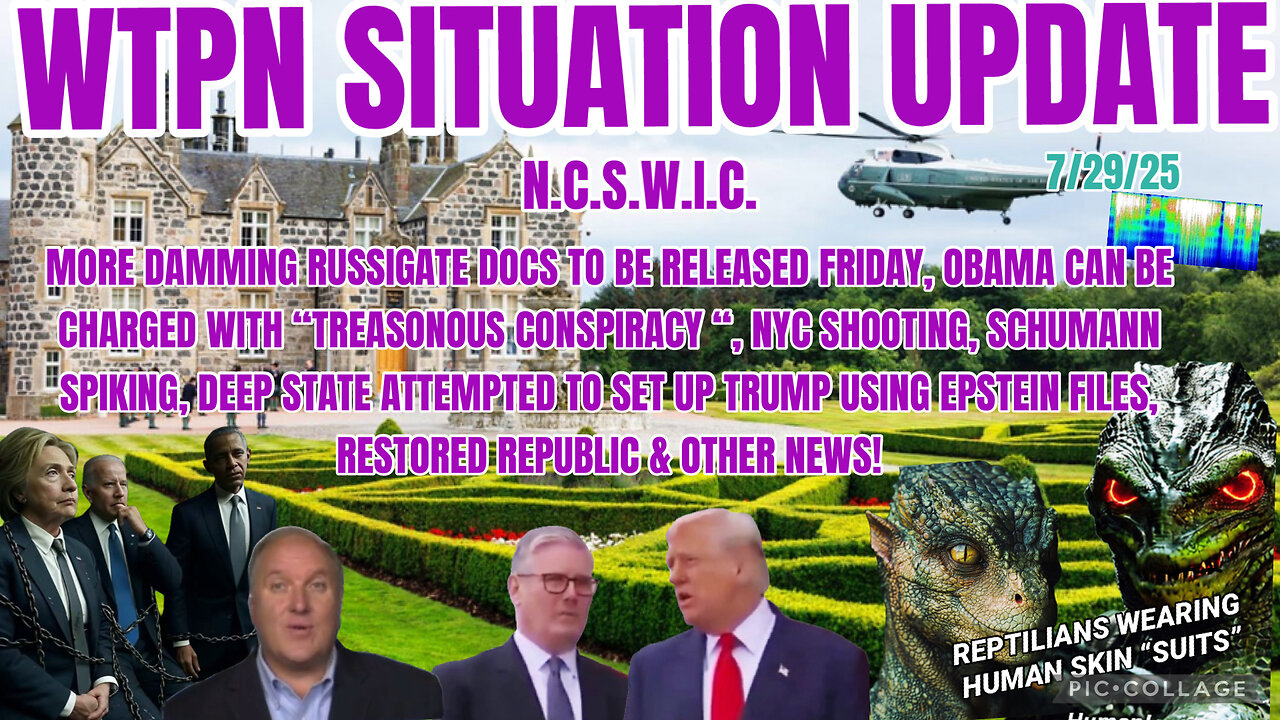 WTPN SITUATION UPDATE FEATURING RESTORED REPUBLIC 7/29/25
