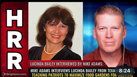 Mike Adams interviews Lucinda Bailey from TexasReady.net, teaching patriots to MAXIMIZE food...