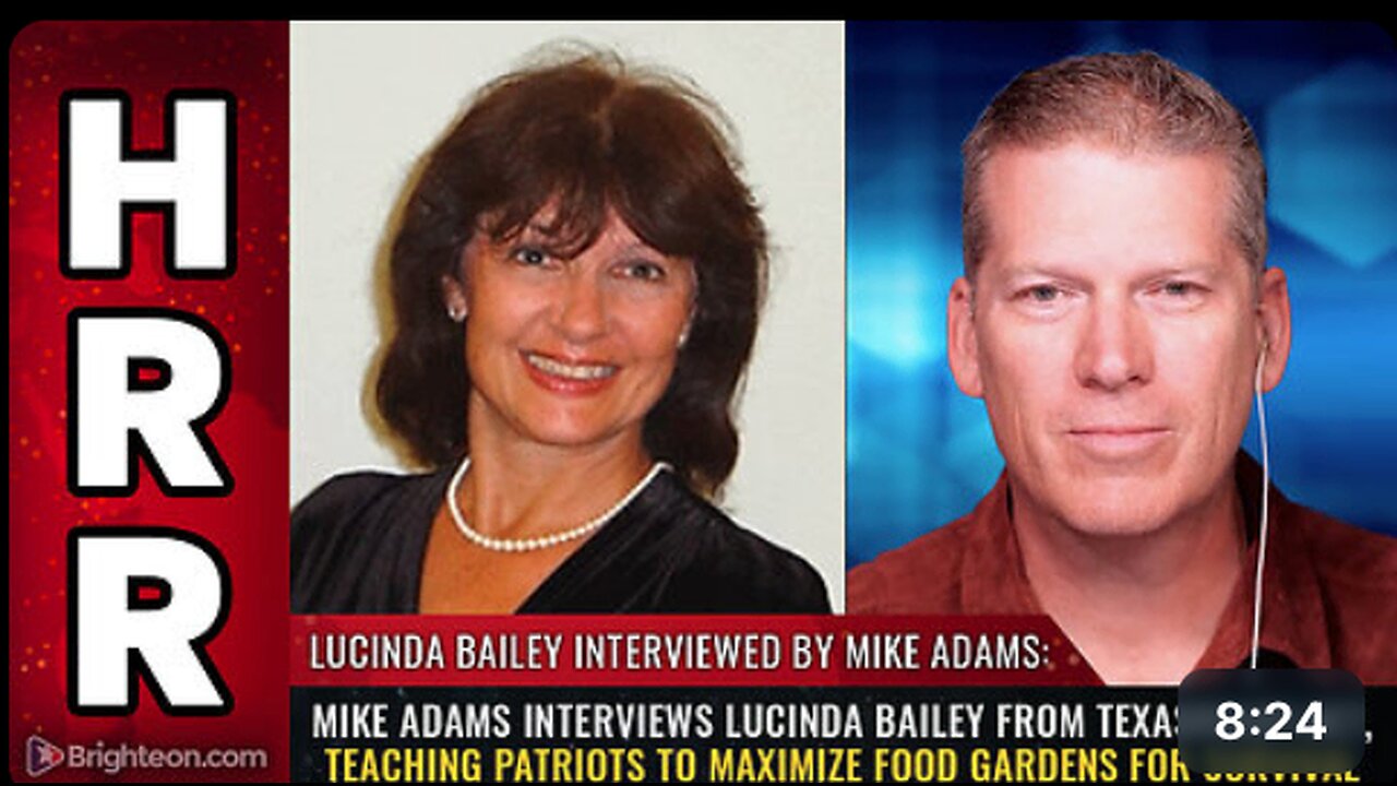 Mike Adams interviews Lucinda Bailey from TexasReady.net, teaching patriots to MAXIMIZE food...