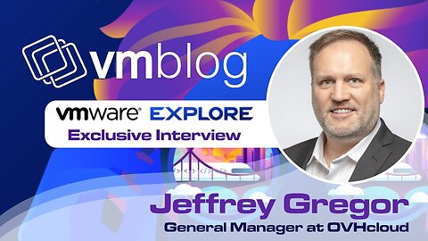 VMware Explore 2025: OVHcloud GM Discusses VCF Services, Private Cloud & Broadcom Partnership