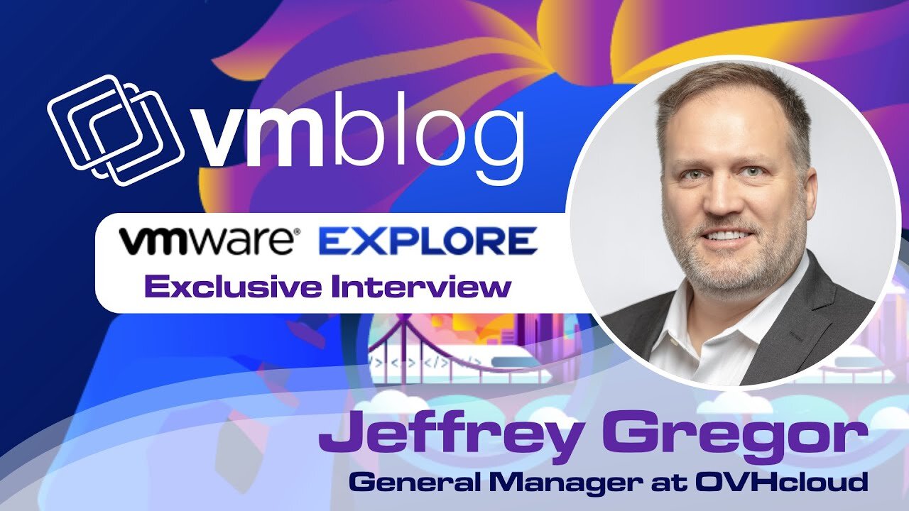 VMware Explore 2025: OVHcloud GM Discusses VCF Services, Private Cloud & Broadcom Partnership