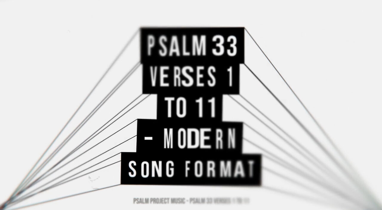Psalm 33 Verses 1 to 11 - Modern Song Format - Official Lyric Video